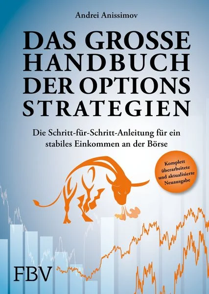 Grundlagen Optionshandel: Das große Handbuch der Optionsstrategien